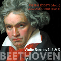 Joseph Szigeti - Beethoven: Violin Sonatas 1, 2 & 3