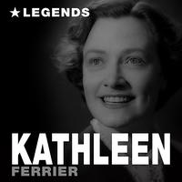 Kathleen Ferrier - Legends (Remastered)