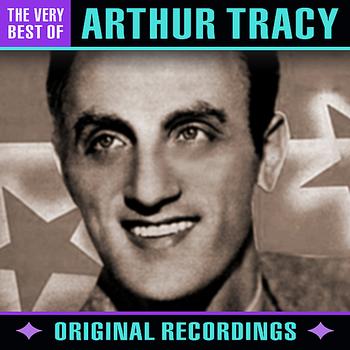 Arthur Tracy - The Very Best Of (Remastered)