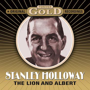 Stanley Holloway - Forever Gold - The Lion And Albert (Remastered)