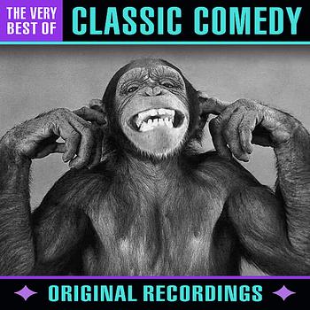 Various Artists - Classic Comedy Songs - The Very Best Of (Remastered)