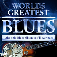 Blues Masters - 40 - Worlds Greatest Blues - The only Blues album you'll ever need