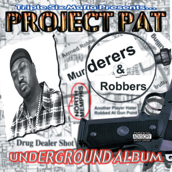 Project Pat - Murderers & Robbers (Explicit)