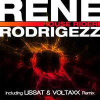 Rene Rodrigezz - House Rider