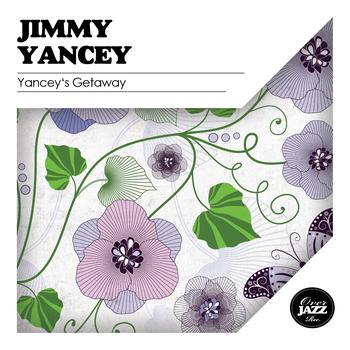 Jimmy Yancey - Yancey's Getaway