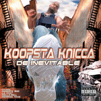 Koopsta Knicca - De Inevitable (Explicit)