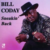 Bill Coday - Sneakin' Back