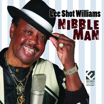 Lee Shot WIlliams - Nibble Man