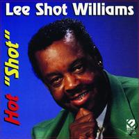 Lee Shot WIlliams - Hot Shot