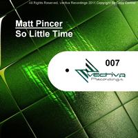 Matt Pincer - So Little Time