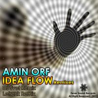 Amin Orf - Idea Flow (Remixes)