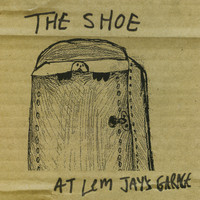 The Shoe - At Lem Jay's Garage - EP