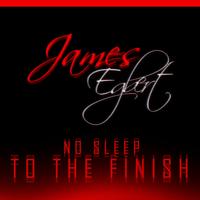 James Egbert - No Sleep To The Finish