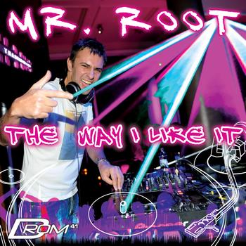 Mr. Root - The Way I Like It (Mixed by Mr. Root)
