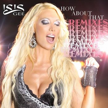 Isis Gee - How About That [Remixes] (Remixes)