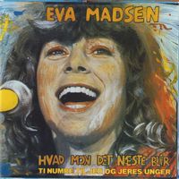 Eva Madsen - Hvad Mon Det Næste Bli'r
