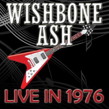 Wishbone Ash - Live In 1976