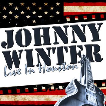 Johnny Winter - Live in Houston