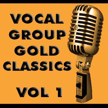 Various Artists - Vocal Group Gold Classics Vol 1
