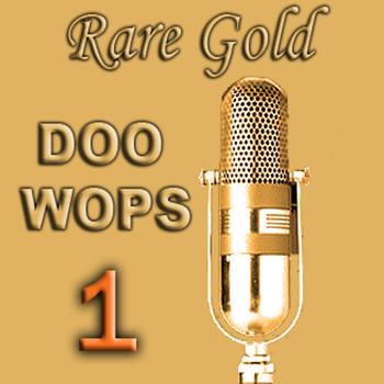 Various Artists - Rare Gold Doo Wops Vol 1