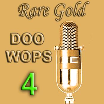 Various Artists - Rare Gold Doo Wops Vol 4