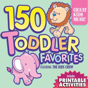 The Hit Crew Kids - 150 Toddler Favorites