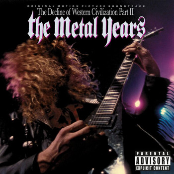 Various Artists - Original Motion Picture Soundtrack The Decline Of Western Civilization Part II, The Metal Years (Explicit)
