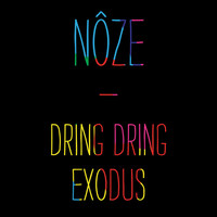 Nôze - Dring Dring / Exodus