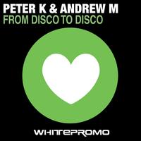 Peter K, Andrew M - From Disco to Disco