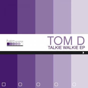 Tom D - Talkie Walkie - EP