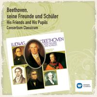 CONSORTIUM CLASSICUM - Beethoven, seine Freunde und Schüler