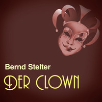 Bernd Stelter - Der Clown