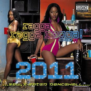 Various Artists - Ragga Ragga Ragga 2011 (Explicit Version)