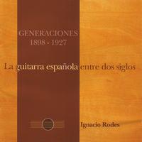 Ignacio Rodes - La Guitarra Española Entre Dos Siglos (1898-1927)