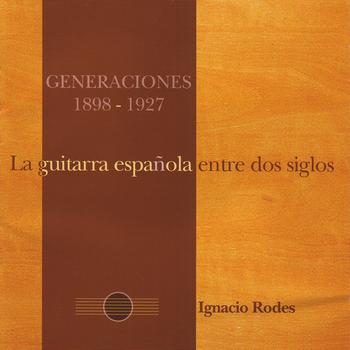 Ignacio Rodes - La Guitarra Española Entre Dos Siglos (1898-1927)