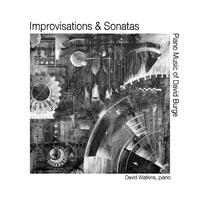 David Watkins - Improvisations & Sonatas: Piano Music of David Burge