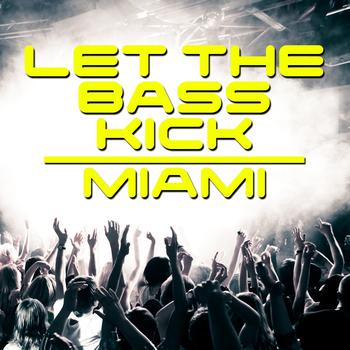 Various Artists - Let the Bass Kick In Miami