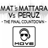 Mat's Mattara, Peruz - The Final Countdown