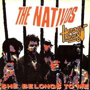 The Nativos - Heroes de los 80. She belongs to me