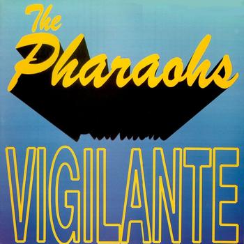 The Pharaohs - Vigilante