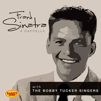 Frank Sinatra, The Bobby Tucher Singers - Frank Sinatra a Cappella : Rarity Music Pop, Vol. 67