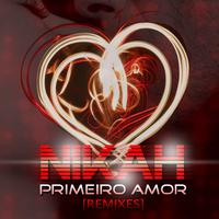 Nikah - Primeiro amor (Remixes)