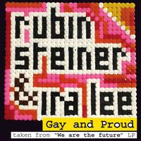 Rubin Steiner, Ira Lee - Gay & Proud