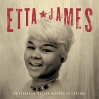 Etta James - The Essential Modern Records Collection