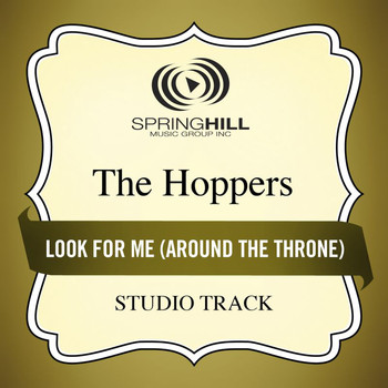 The Hoppers - Look For Me (Around The Throne)