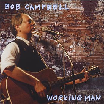 Bob Campbell - Working Man