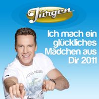 BB Jürgen - Ich mach ein glückliches Mädchen aus Dir 2011