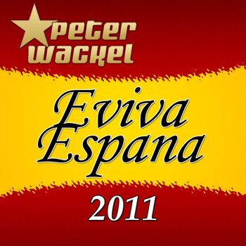 Peter Wackel - Eviva Espana 2011