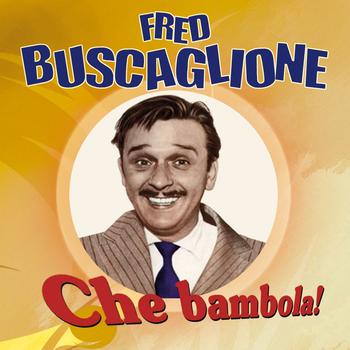 Fred Buscaglione - Che Bambola!