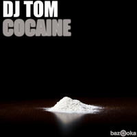 DJ Tom - Cocaine